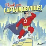 Captain Obvious.webp Captain Obvious.webp